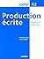 Production Ecrite: Production Ecrite (C1/C2) (French Edition)