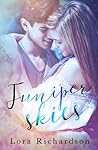 Juniper Skies by Lora Richardson