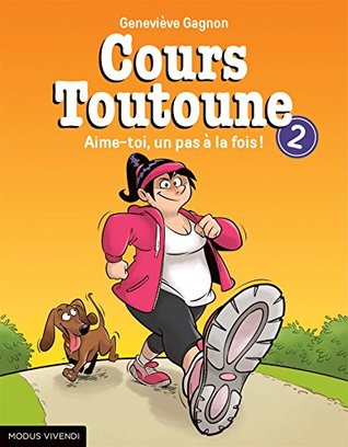 Cours toutoune 2: Aime-toi, un pas à la fois ! (NON CLASSE) (French Edition)