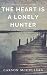 The Heart Is a Lonely Hunter