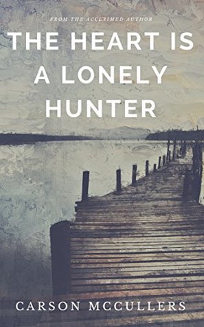 The Heart Is a Lonely Hunter