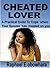 cheated lover: A practical ...