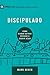 Discipulado: Como ajudar outras pessoas a seguir Jesus (9Marcas)