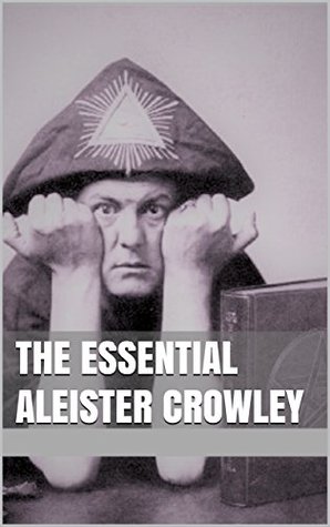 The Essential Aleister Crowley (Kindle Edition)