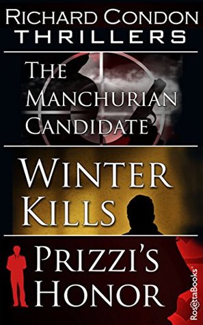 The Manchurian Candidate / Winter Kills / Prizzi's Honor (Kindle Edition)