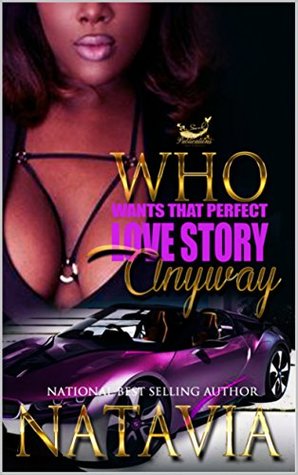 Who Wants That Perfect Love Story Anyway (Kindle Edition)