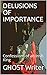 DELUSIONS OF IMPORTANCE: Co...