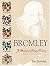 Bromley: A Midlands Family History, And  The Search For The Leicestershire Origins