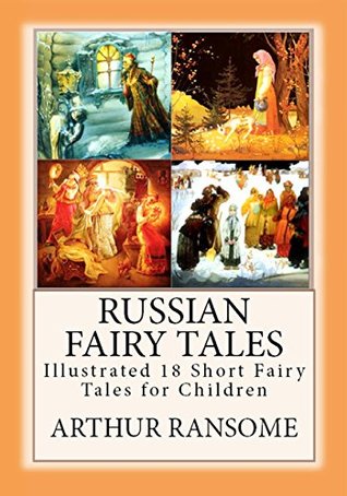 Russian Fairy Tales: "Illustrated 18 Short Fairy Tales for Children" (Kindle Edition)