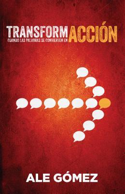 TransformAcción: Cuando las palabras se convierten en acción (Spanish Edition)