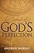 In Search of God's Perfection
