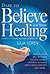 Dare to Believe for Your Healing