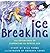 Ice Breaking: The Adventure...