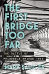 The First Bridge Too Far: The Battle of Primosole Bridge 1943 The First Bridge Too Far: The Battle of Primosole Bridge 1943