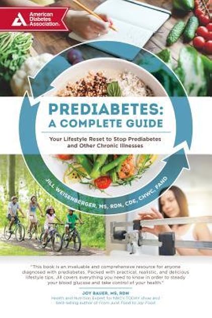 Prediabetes: A Complete Guide: Your Lifestyle Reset to Stop Prediabetes and Other Chronic Illnesses