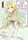 How NOT to Summon a Demon Lord, Vol. 1 (How NOT to Summon a Demon Lord [Manga], #1)