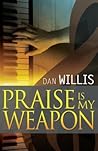 Praise is My Weapon