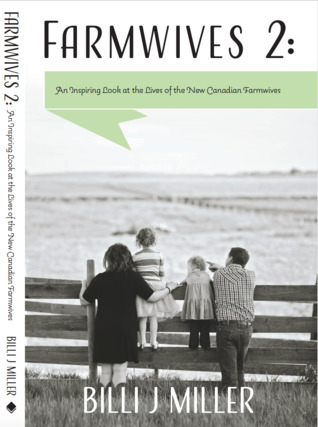 Farmwives 2: An Inspiring Look at the Lives of the New Canadian Farmwives