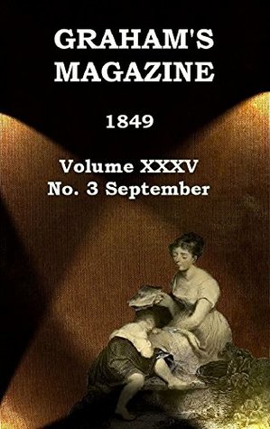 Graham's Magazine - Vol. XXXV - No. 3: July 1849
