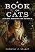 A Book of Cats: Literary, Legendary and Historical