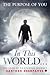 In This World...: The Saga ...