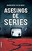 Asesinos de series