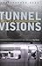 Tunnel Visions: Journeys of an Underground Philosopher