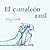 El camaleón azul (Spanish Edition)