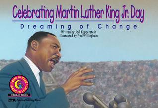 Celebrating Martin Luther King Jr. Day: Dreaming of Change (Learn to Read Read to Learn Holiday Series)