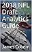 2018 NFL Draft Analytics Guide by James Cobern