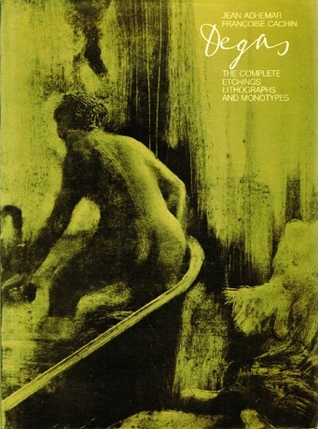 Degas : the complete etchings, lithographs and monotypes (Hardcover)