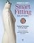 Kenneth D. King's Smart Fitting Solutions: Foolproof Techniques to Fit Any Figure