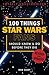 100 Things Star Wars Fans S...