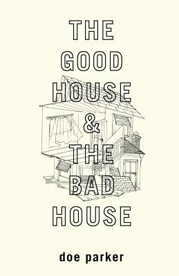The Good House & The Bad House (Paperback)