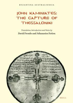 John Kaminiates - The Capture of Thessaloniki: Translation, Introduction and Notes (ebook)