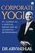 Corporate Yogi by Arvind Lal