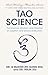 Tao Science: The Science, Wisdom, and Practice of Creation and Grand Unification