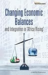 Changing Economic Balances and Integration in 'africa Rising'