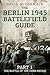 The Berlin 1945 Battlefield Guide by David Mccormack