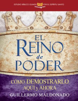 El reino de poder (Estudio bíblico guiado por el Espíritu Santo) (Spanish Edition)