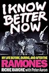 I Know Better Now by Richie Ramone