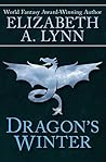 Dragon's Winter by Elizabeth A. Lynn