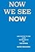 Now We See Now: Architectur...