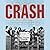Crash: The Great Depression and the Fall and Rise of America