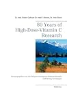 80 Years of High-Dose-Vitamin C Research 80 Years of High-Dose-Vitamin C Research