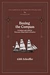 Boxing the Compass: A Century and a Half of Discourse About Sailor's Chanties (Occasional Papers in Folklore) Boxing the Compass: A Century and a Half of Discourse About Sailor's Chanties (Occasional Papers in Folklore)