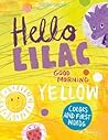 Hello Lilac - Good Morning Yellow by Judith Drews