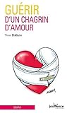 Guérir D'un Chagrin D'amour