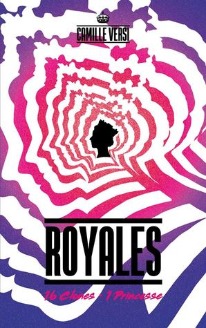 Royales : 16 clones, une princesse