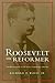 Roosevelt the Reformer: The...